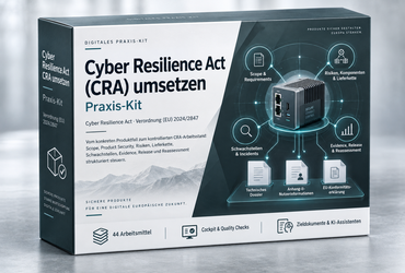 Cyber Resilience Act (CRA) umsetzen – Praxis-Kit